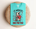 I Would Die for You Graphic Tee product image 1
