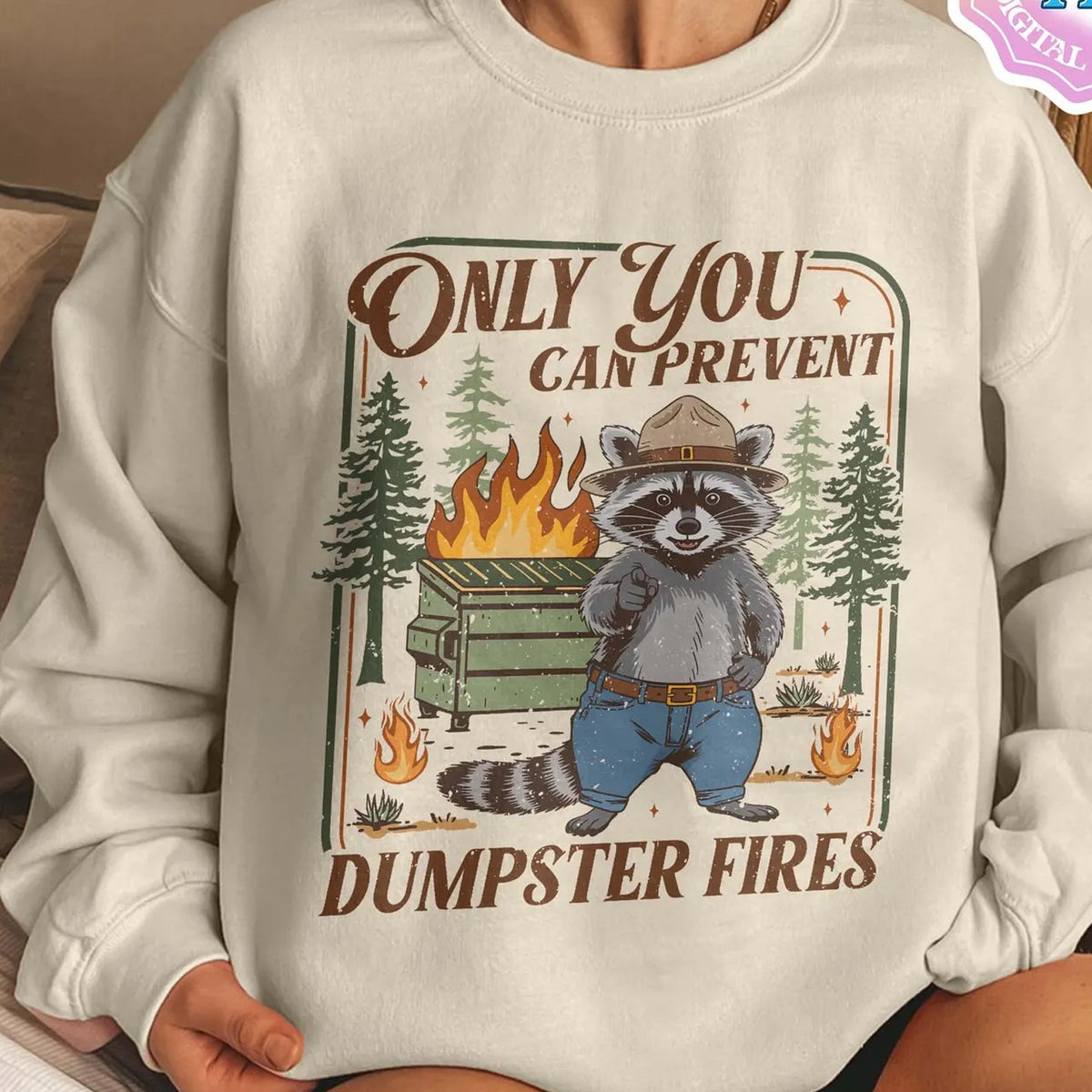 Only You Can Prevent Dumpster Fires Graphic Tee product image 3
