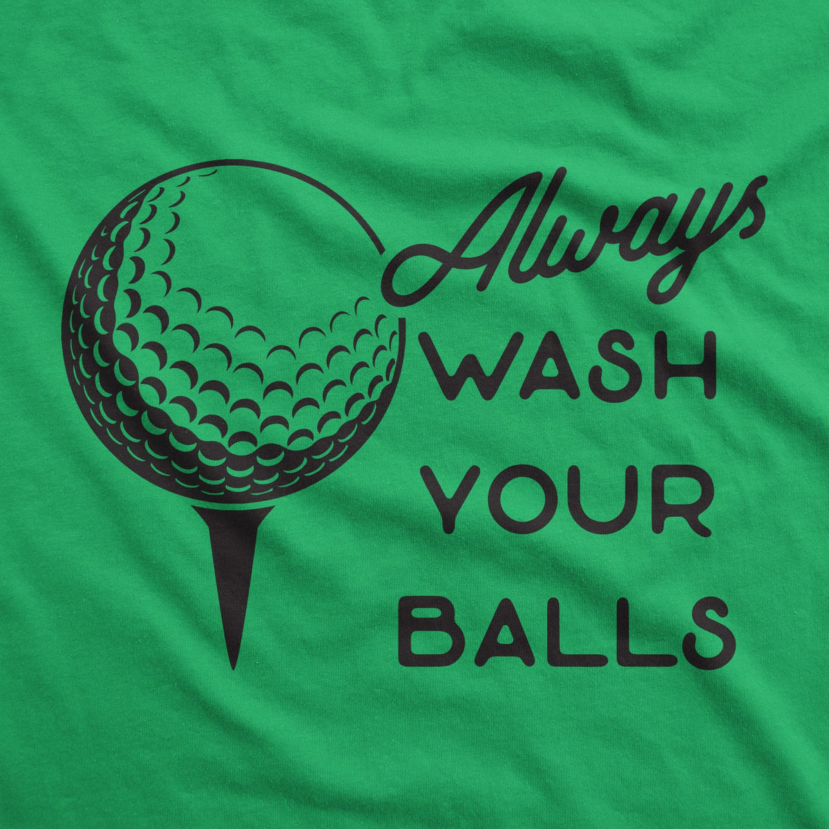 Always Wash Your Balls Men's T Shirt product image 3