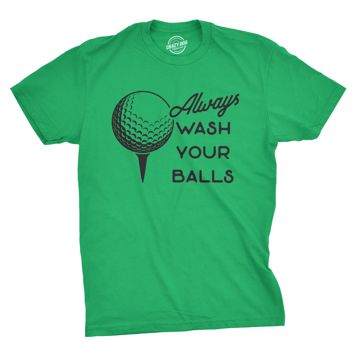 Always Wash Your Balls Men's T Shirt product image 1