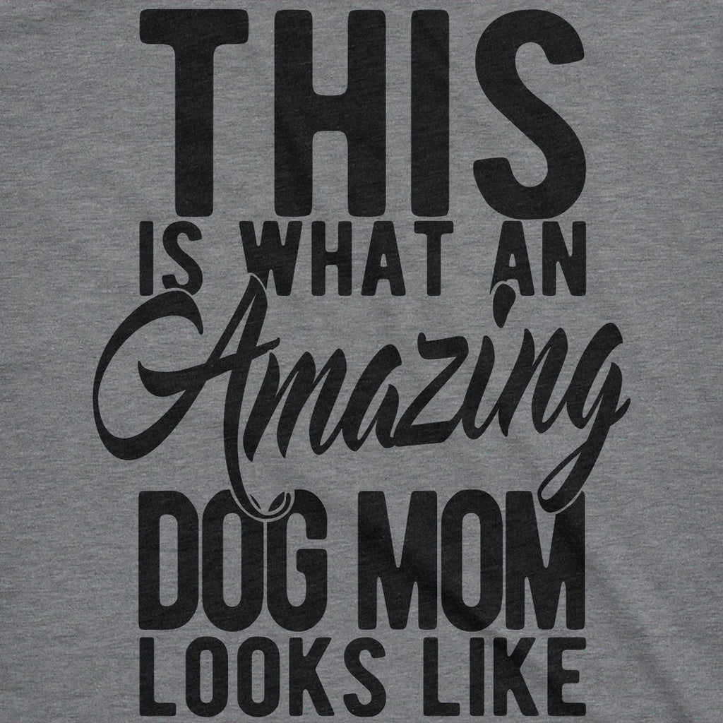 This Is What An Amazing Dog Mom Looks Like Women's T Shirt product image 2