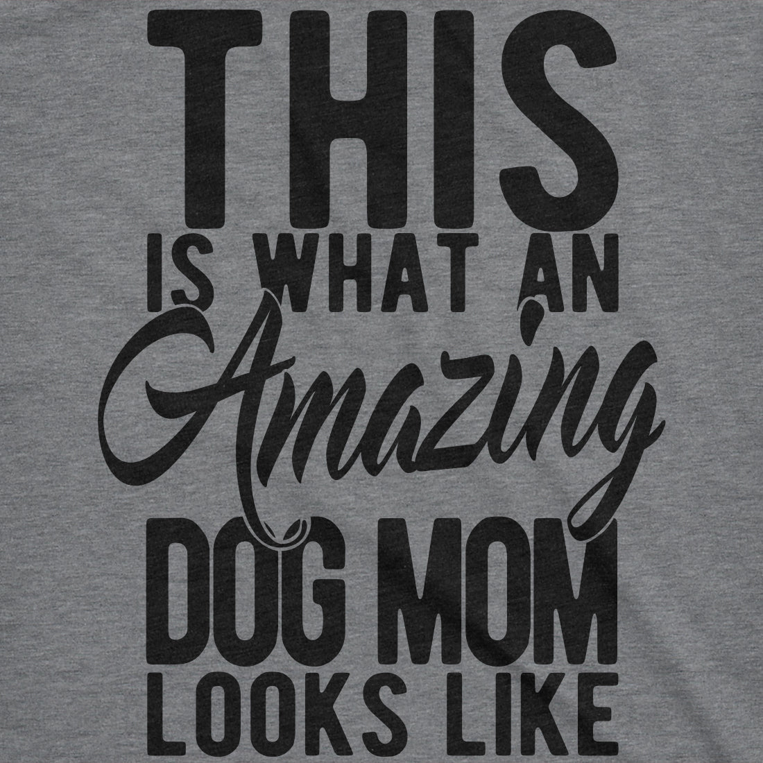 This Is What An Amazing Dog Mom Looks Like Women's T Shirt product image 2