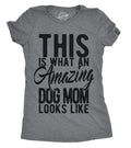 This Is What An Amazing Dog Mom Looks Like Women's T Shirt product image 1