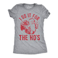 I Do It For The Ho's Women's T Shirt product image 1