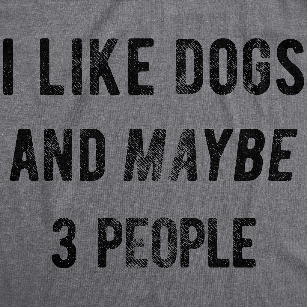 I Like Dogs And Maybe 3 People Women's T Shirt product image 3