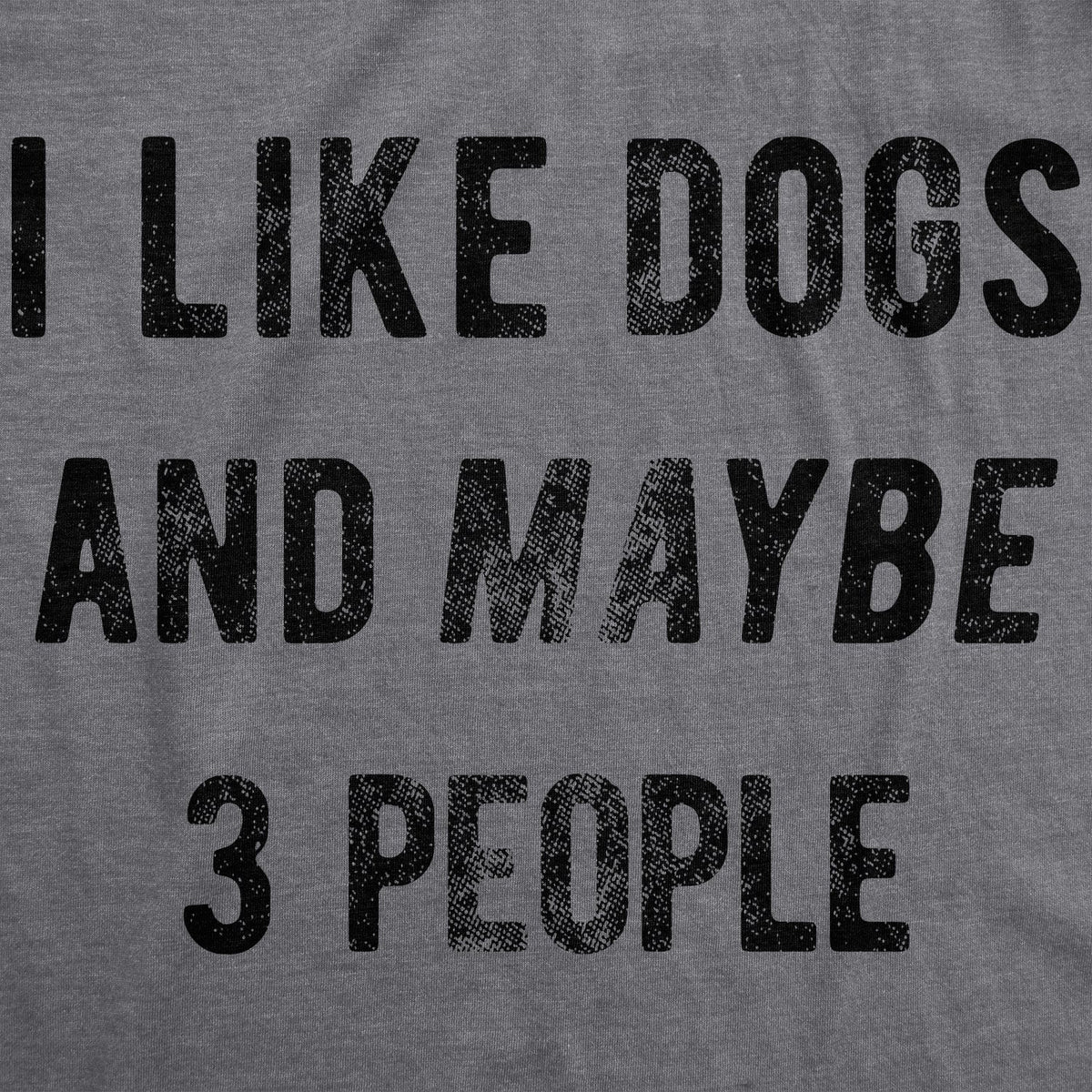 I Like Dogs And Maybe 3 People Women's T Shirt product image 3