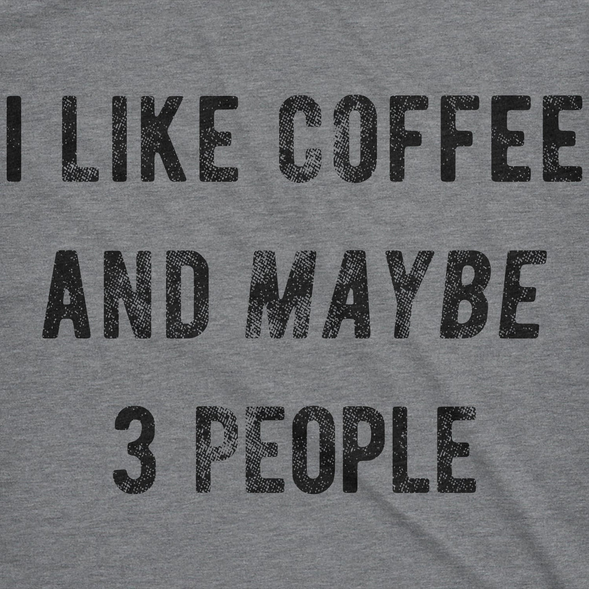 I Like Coffee And Maybe 3 People Women's T Shirt product image 3
