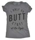 I Only Do Butt Stuff At The Gym Women's T Shirt product image 1