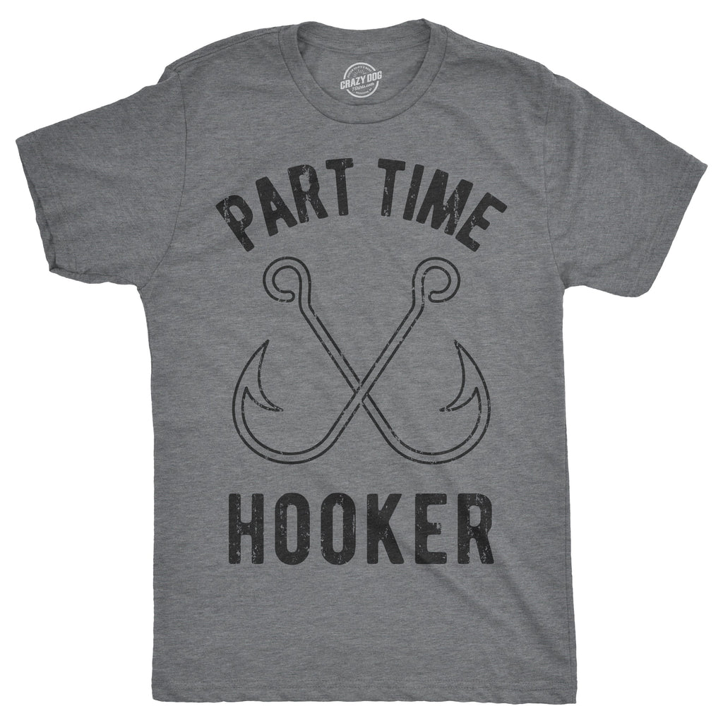 Part Time Hooker Men's T Shirt product image 1