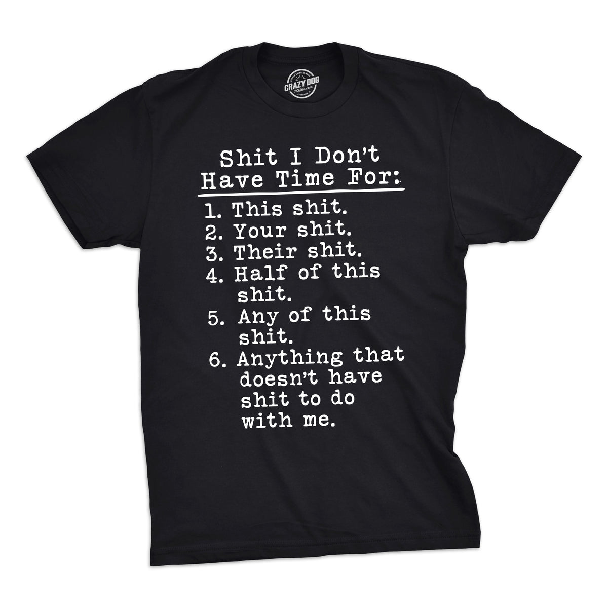 Shit I Don't Have Time For Men's T Shirt product image 7