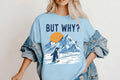 But Why Graphic Tee product image 1
