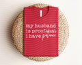 My Husband is Proof That I Have Patience Graphic Tee product image 1