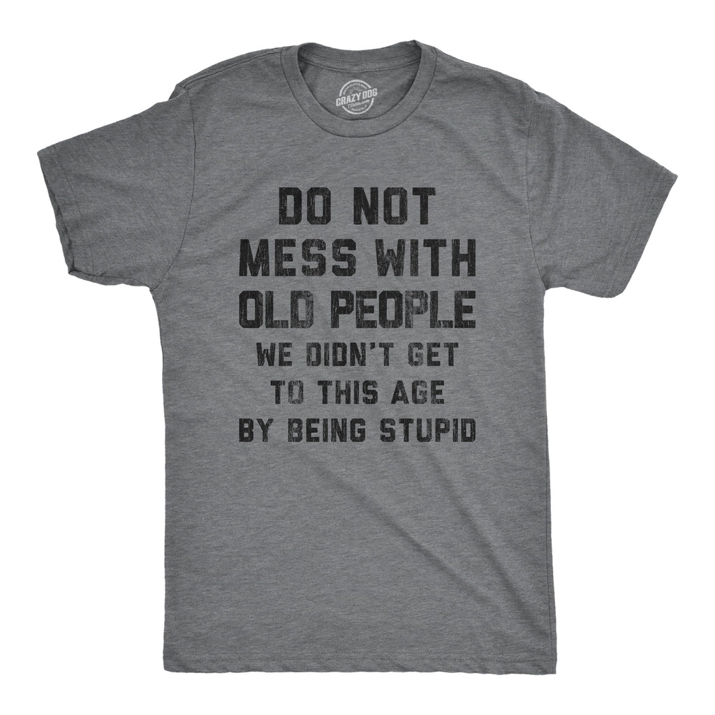 Do Not Mess With Old People Men's T Shirt product image 6