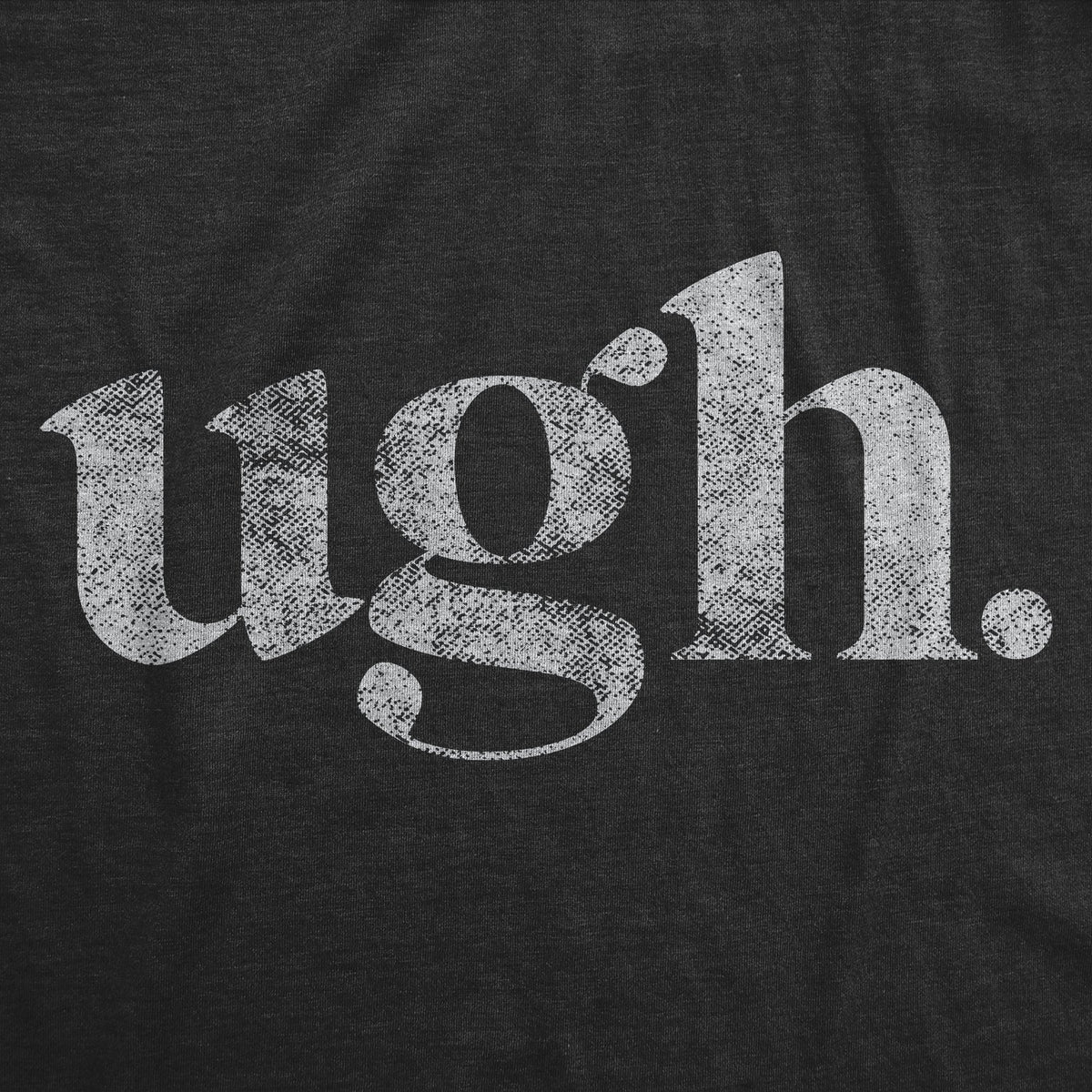 Ugh. Women's T Shirt product image 3