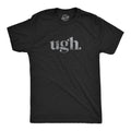 Ugh. Women's T Shirt product image 1