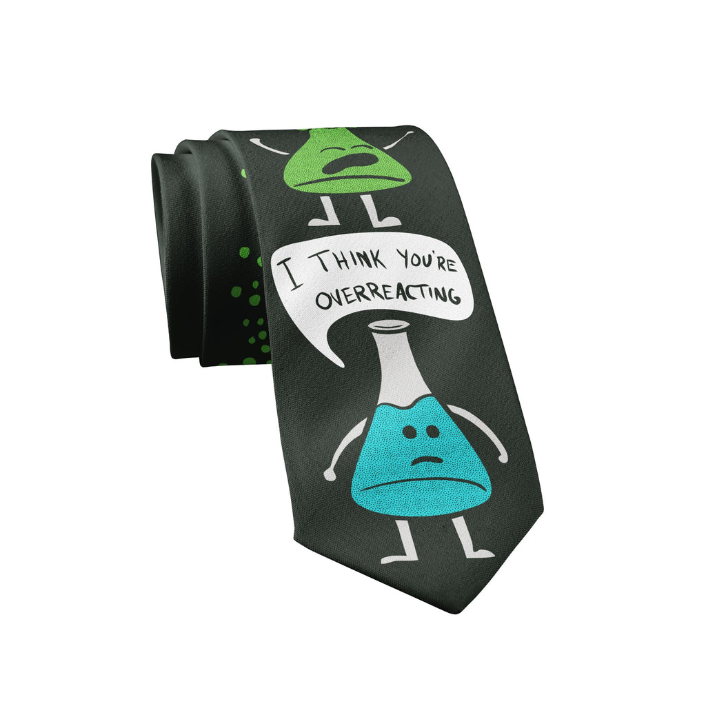 I Think You're Overreacting Tie