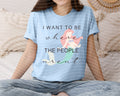 I Want to Be Where the People Aren't Graphic Tee product image 1