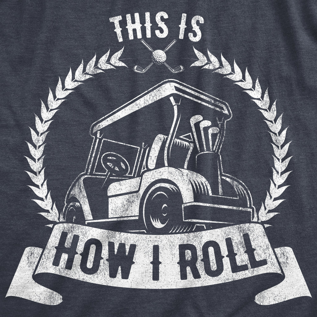 This Is How I Roll Men's T Shirt product image 2
