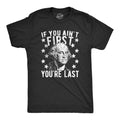 If You Ain't First You're Last Men's T Shirt product image 1
