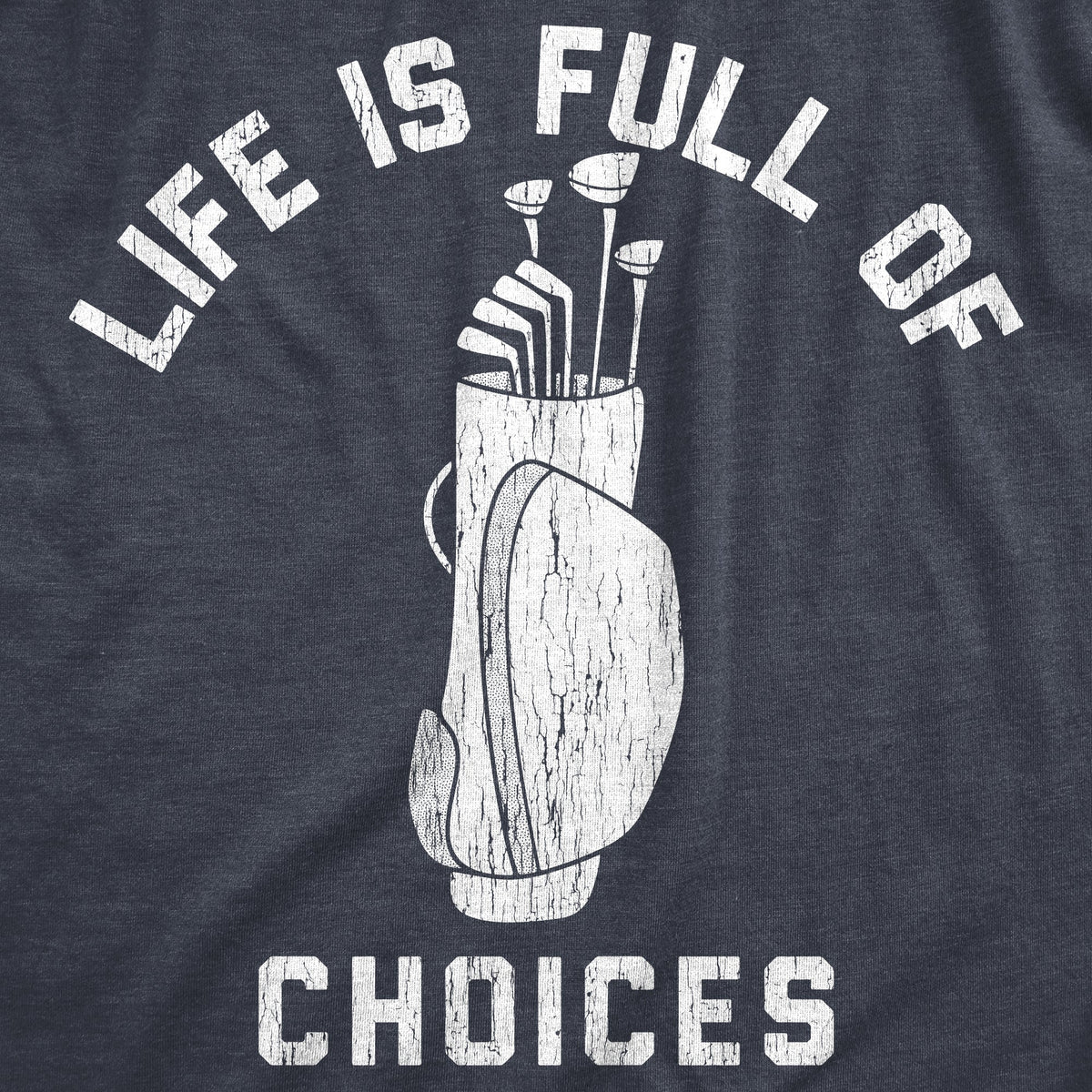 Life Is Full Of Choices Golf Men's T Shirt product image 2
