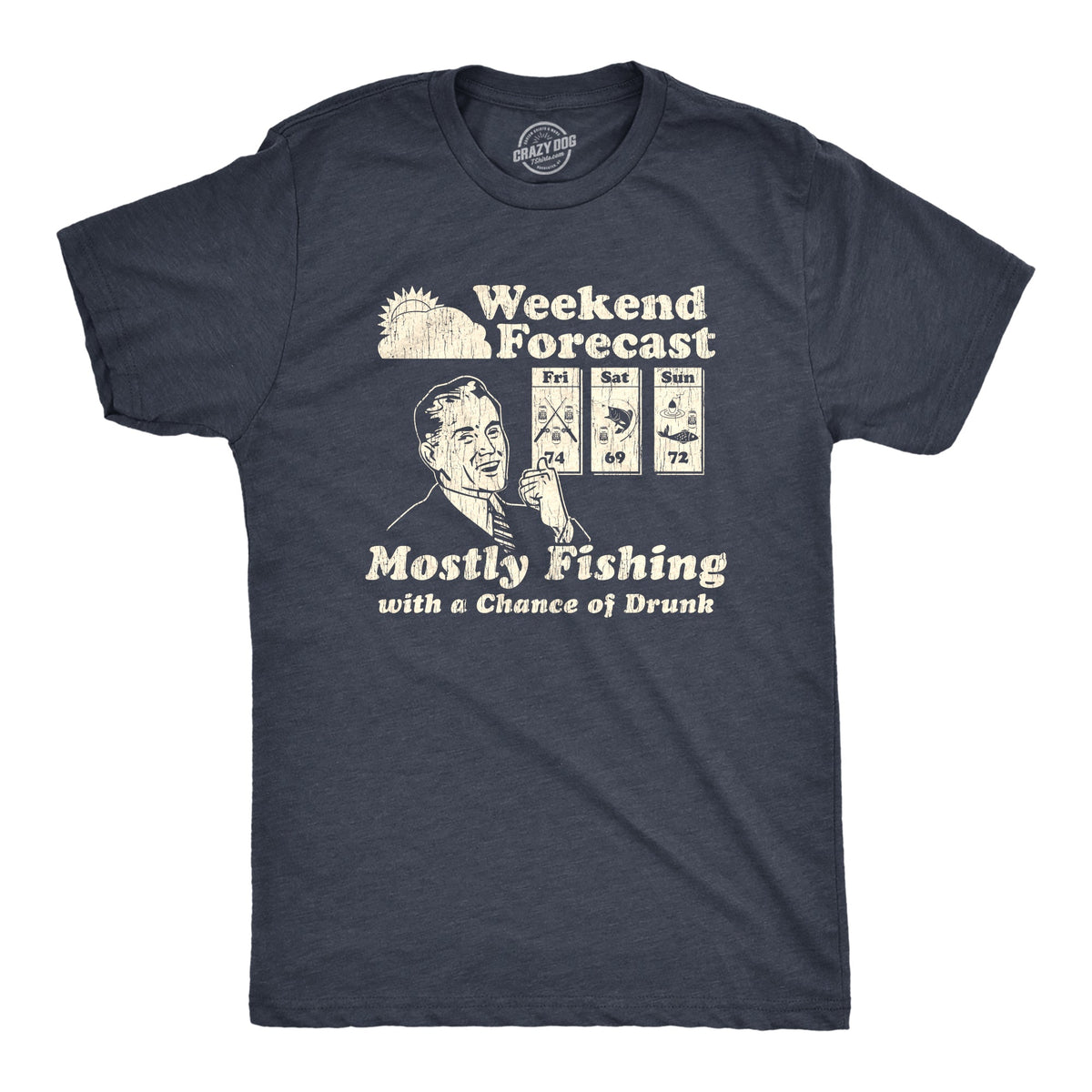 Weekend Forecast Mostly Fishing With A Chance Of Drunk product image 1