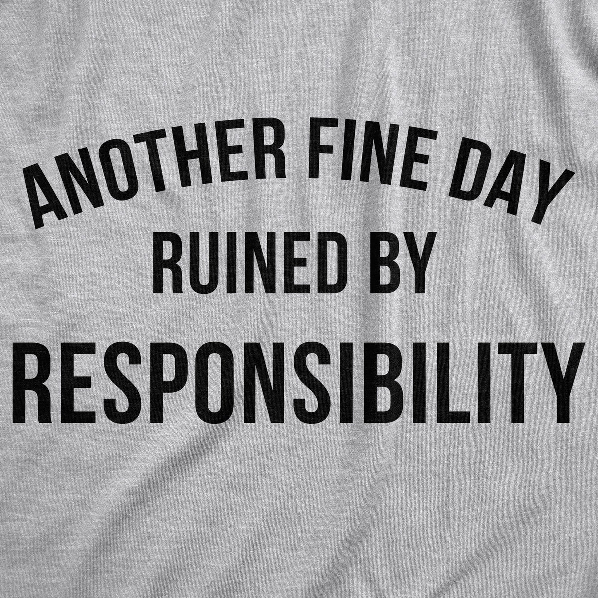 Another Fine Day Ruined By Responsibility Hoodie product image 2