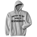 Another Fine Day Ruined By Responsibility Hoodie product image 1