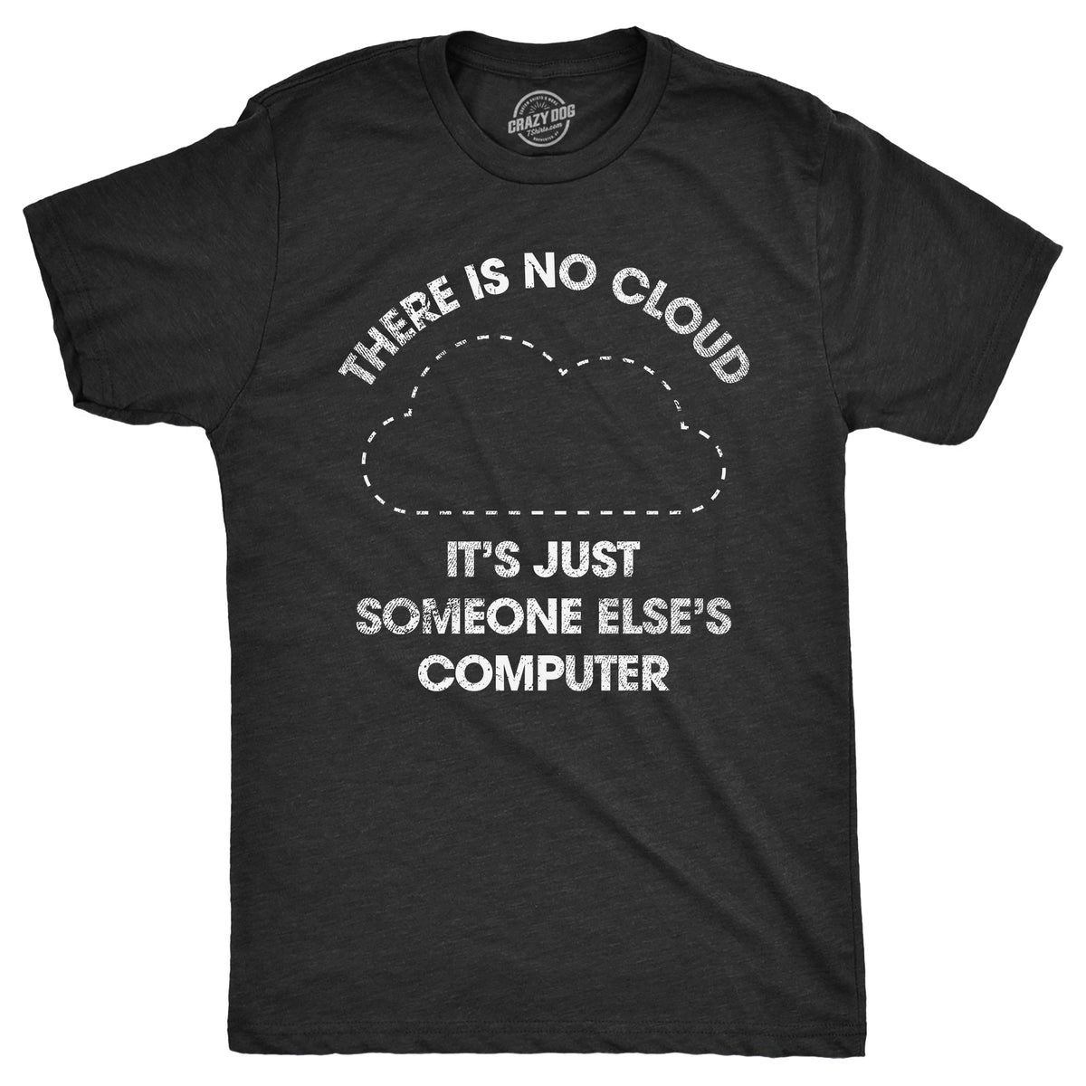 There Is No Cloud Its Just Someone Elses Computer Men's T product image 1