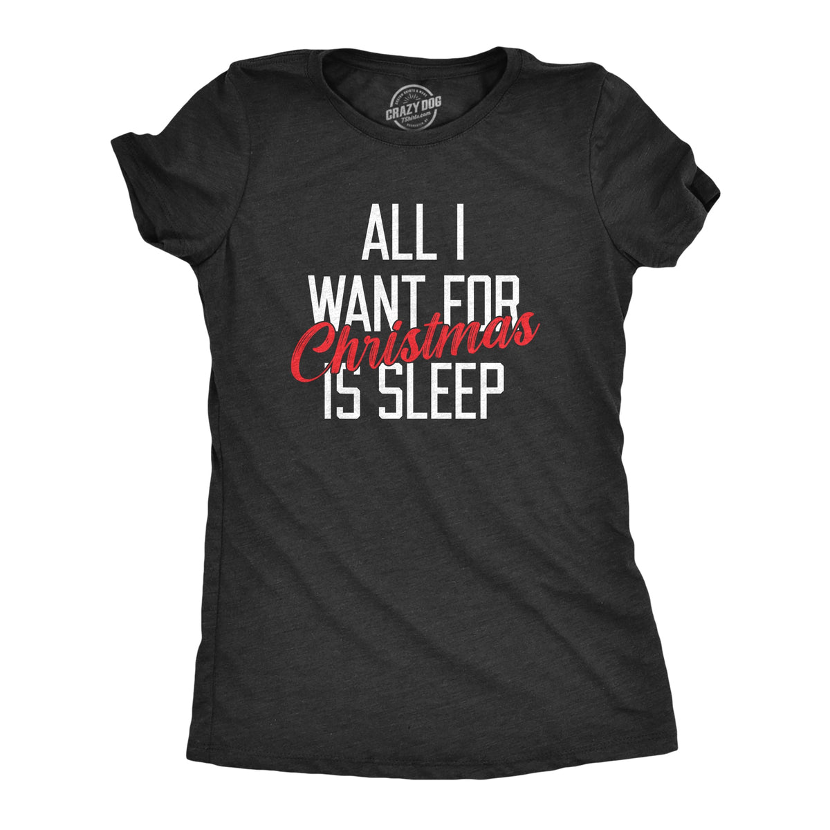All I Want For Christmas Is Sleep Women's T Shirt product image 1