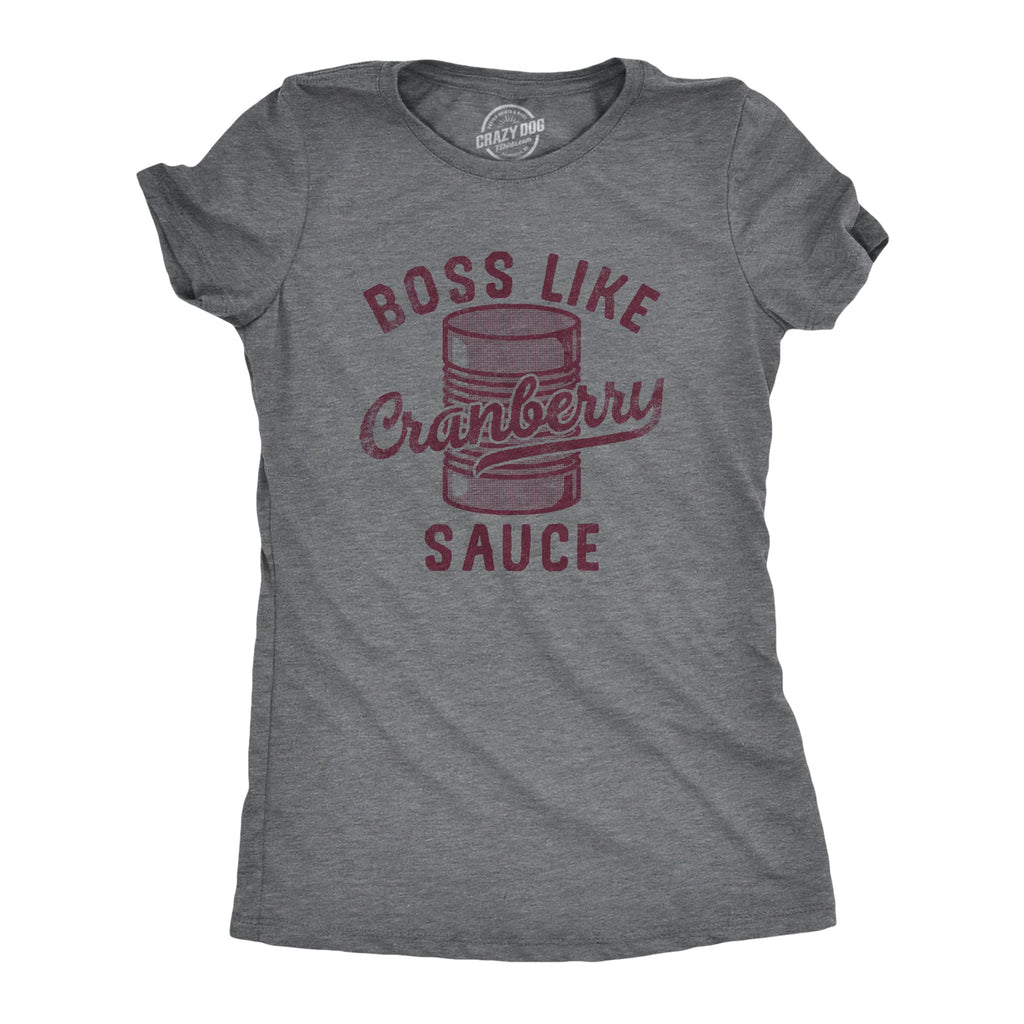 Boss Like Cranberry Sauce Women's T Shirt product image 1