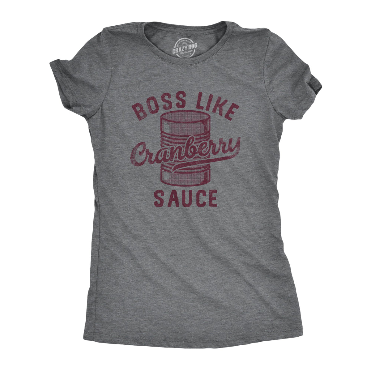 Boss Like Cranberry Sauce Women's T Shirt product image 1
