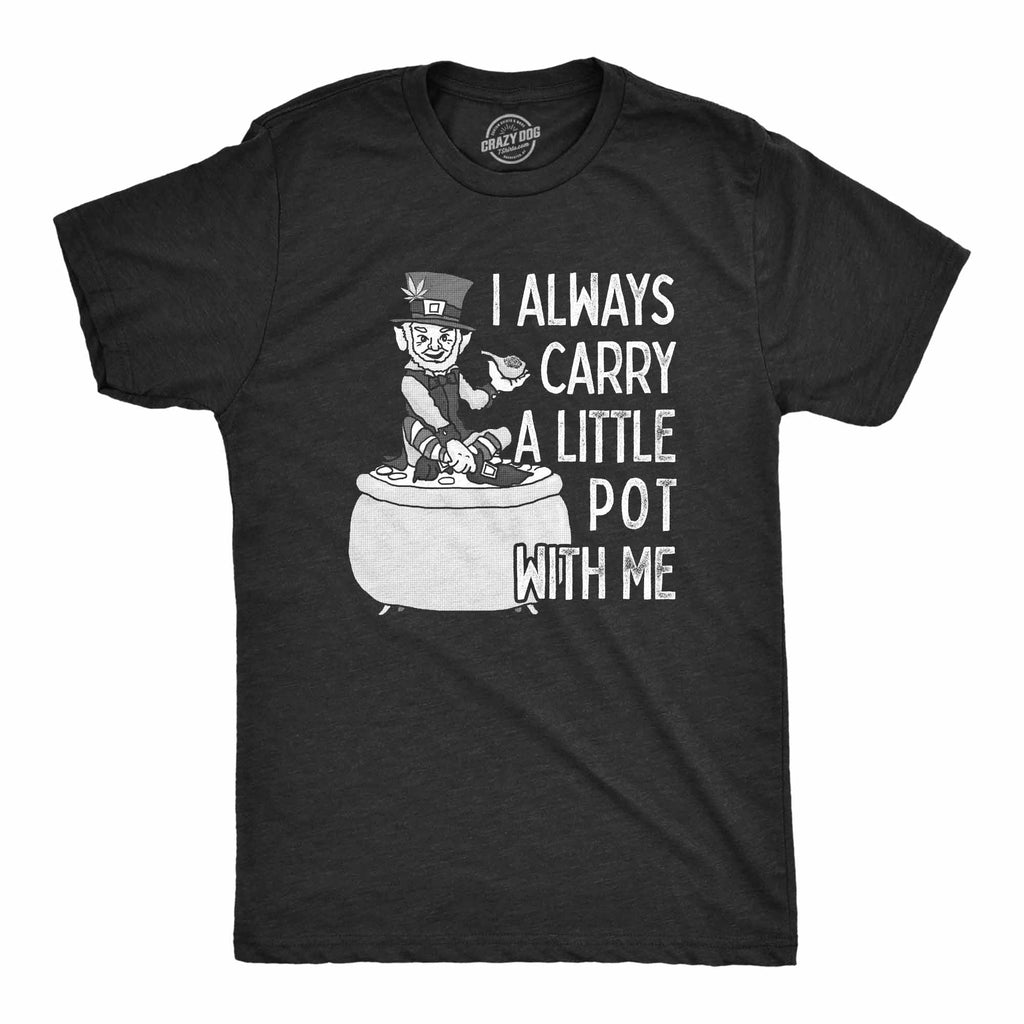 I Always Carry A Little Pot With Me Men's T Shirt product image 9