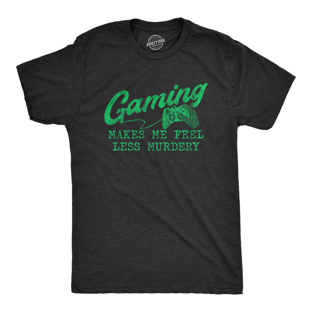 Gaming Makes Me Feel Less Murdery Men's T Shirt product image 1