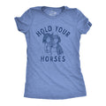 Hold Your Horses Women's T Shirt product image 1