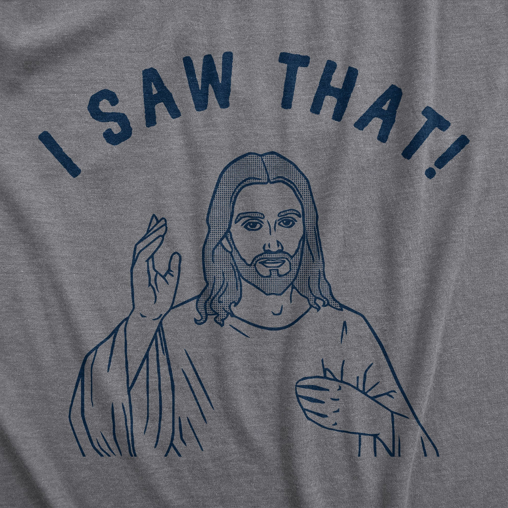 I Saw That Men's T Shirt product image 3