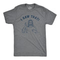 I Saw That Men's T Shirt product image 1
