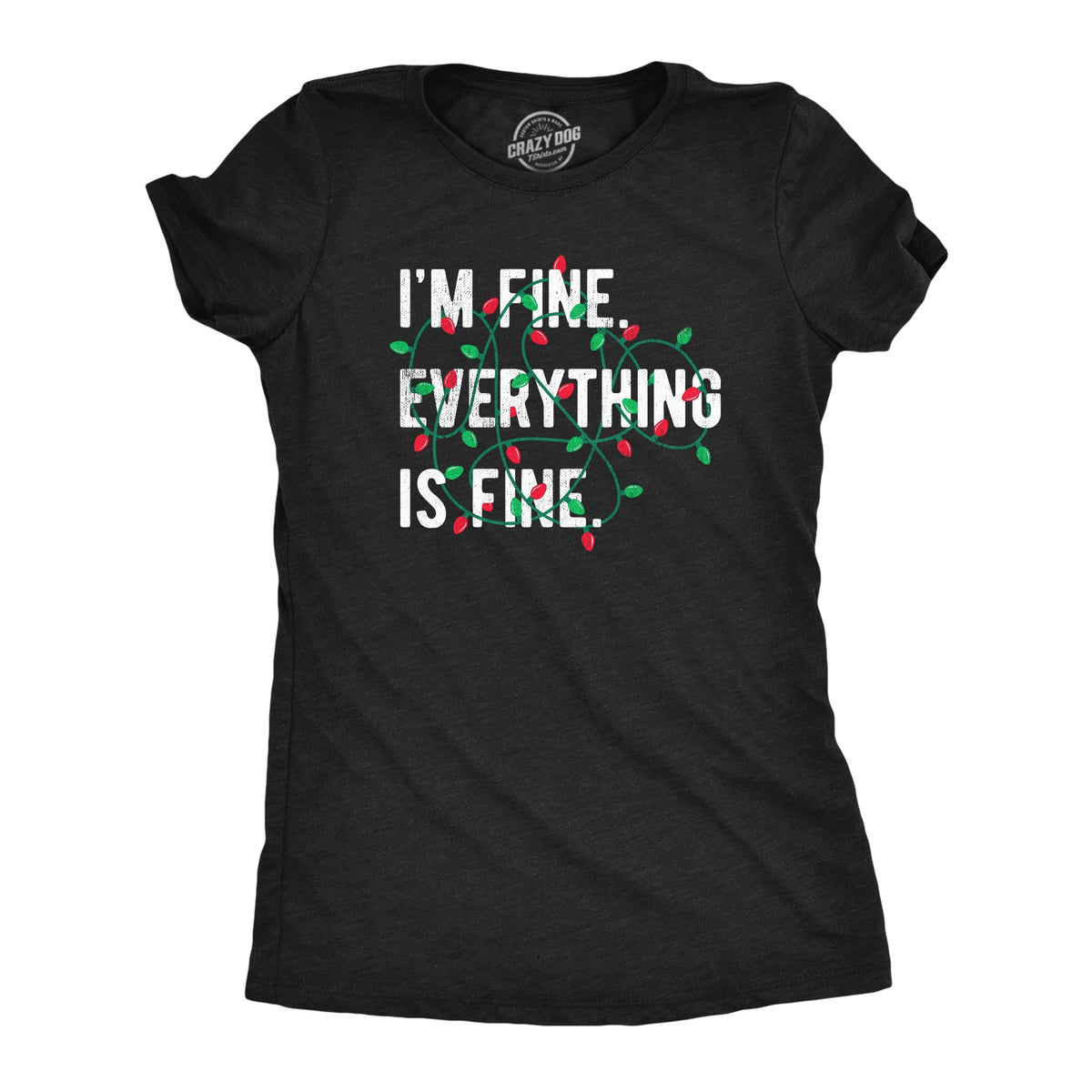 Im Fine Everything Is Women's T Shirt product image 1