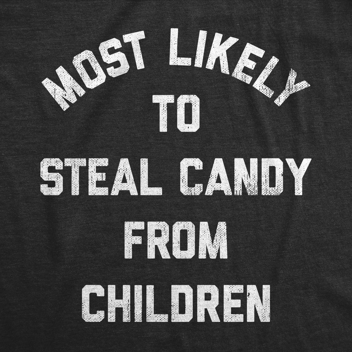 Most Likely To Steal Candy From Children Women's T Shirt product image 2