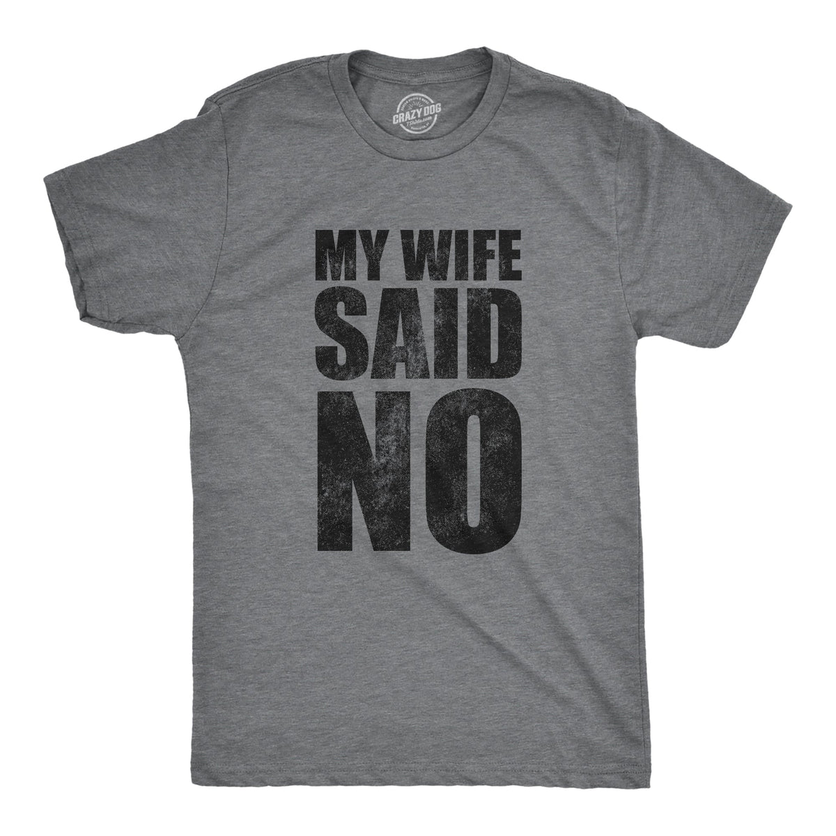 My Wife Said No Men's T Shirt product image 1