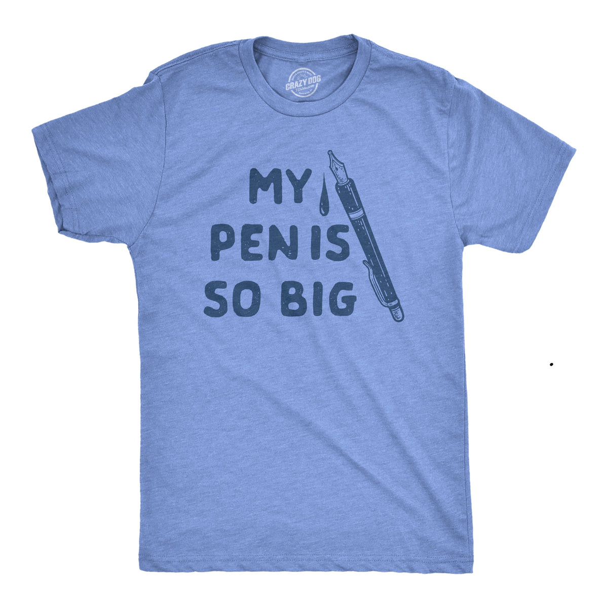 My Pen Is So Big Men's T Shirt product image 1