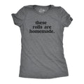These Rolls Are Homemade Women's T Shirt product image 1