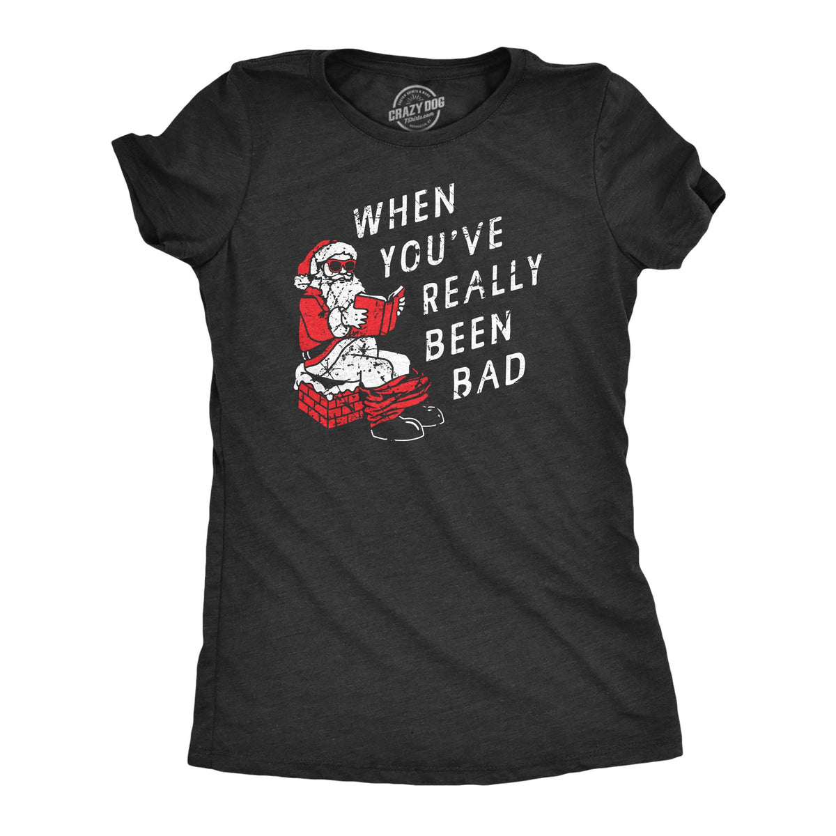 When Youve Really Been Bad Women's T Shirt product image 1