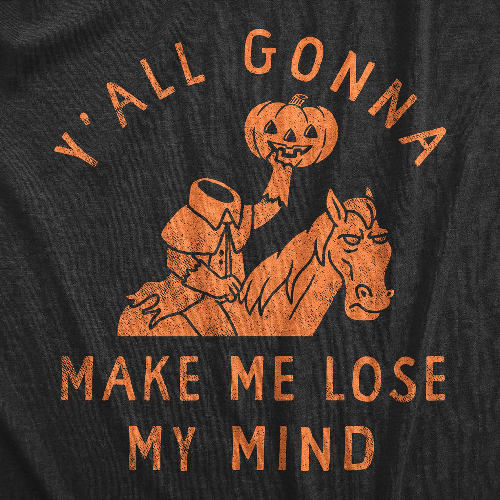 Yall Gonna Make Me Lose My Mind Women's T Shirt product image 3