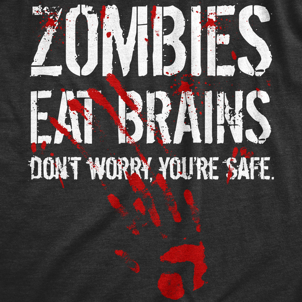 Zombies Eat Brains, You're Safe Men's T Shirt product image 15