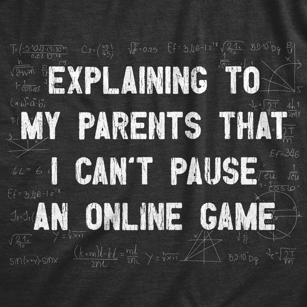 Explaining To My Parents That I Cant Pause An Online Game product image 3