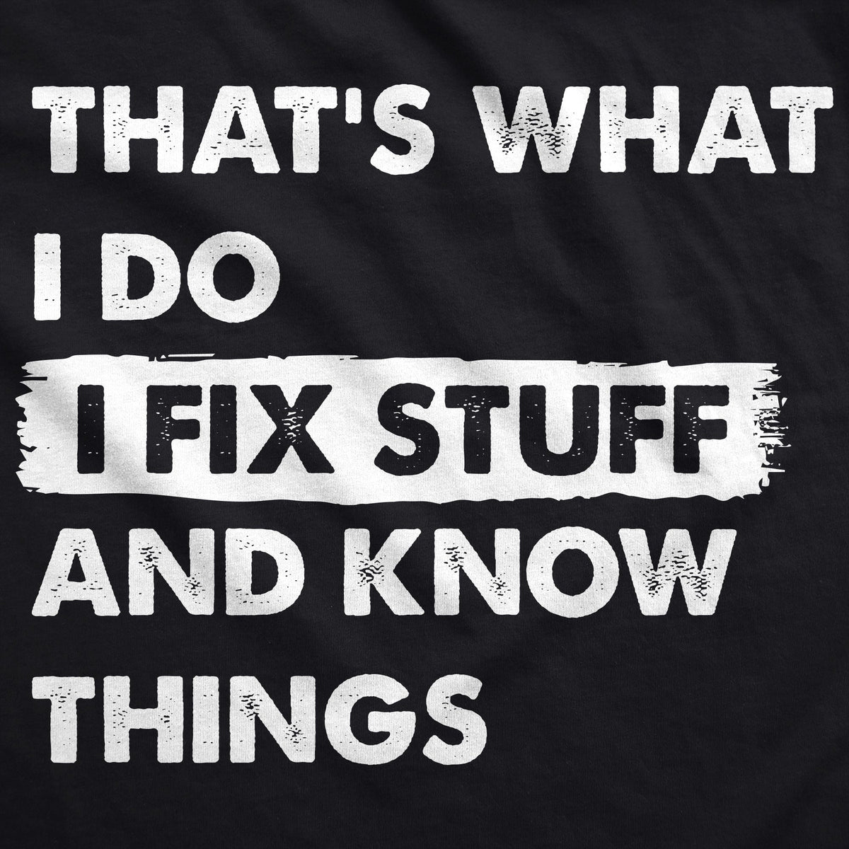 Thats What I Do I Fix Stuff And Know Things Hoodie product image 2