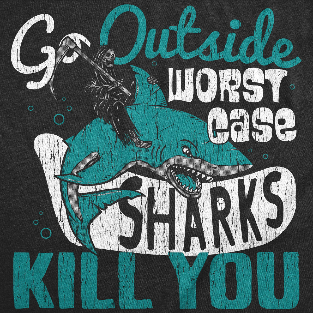 Go Outside Worst Case Sharks Kill You Women's T Shirt product image 2