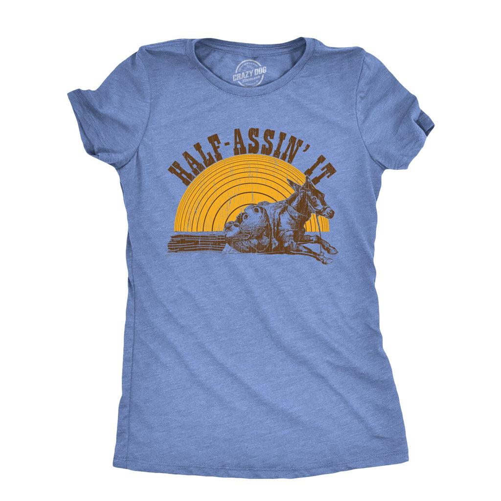 Half Assin It Women's T Shirt product image 1
