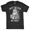 Have You Seen My Sack Men's T Shirt product image 1