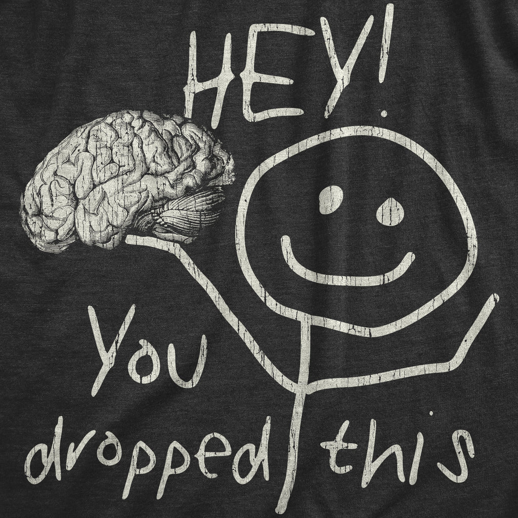 Hey You Dropped This Men's T Shirt product image 3